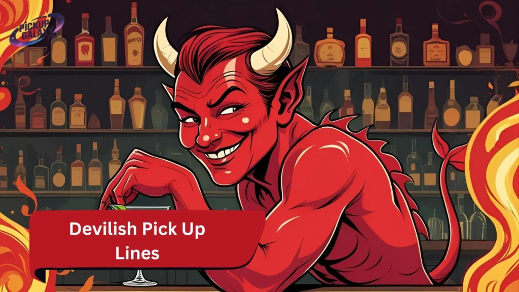 Devilish Pick Up Lines