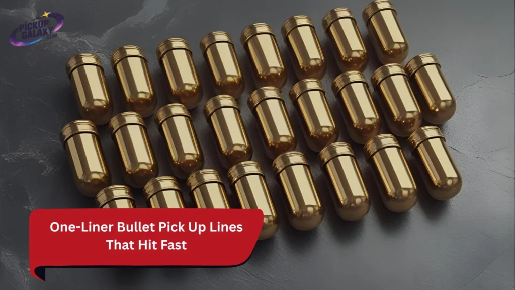 One-Liner Bullet Pick Up Lines That Hit Fast