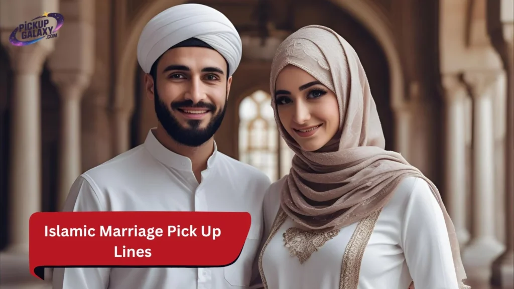 Islamic Marriage Pick Up Lines