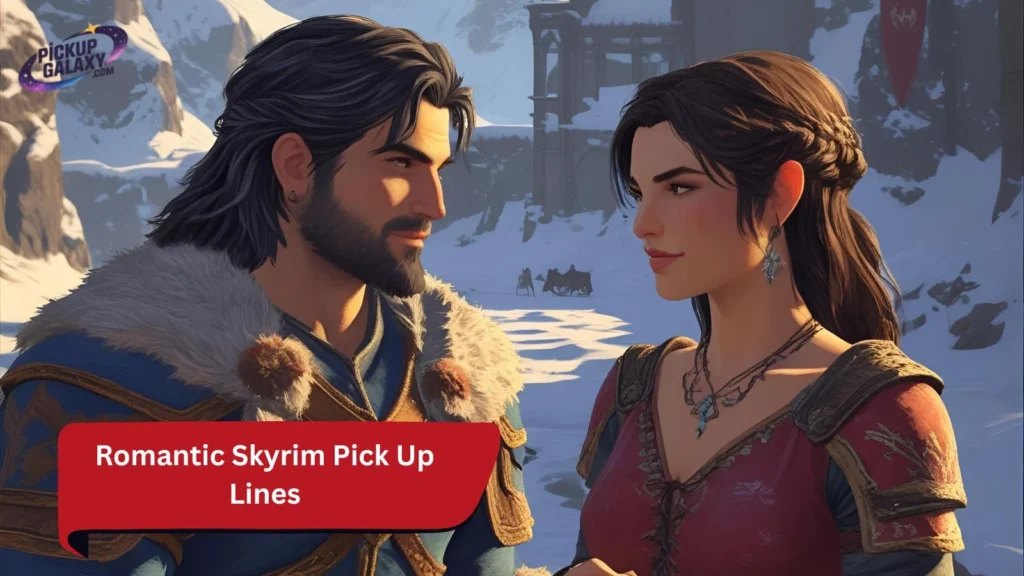 Romantic Skyrim Pick Up Lines