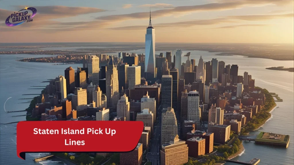 Staten Island Pick Up Lines