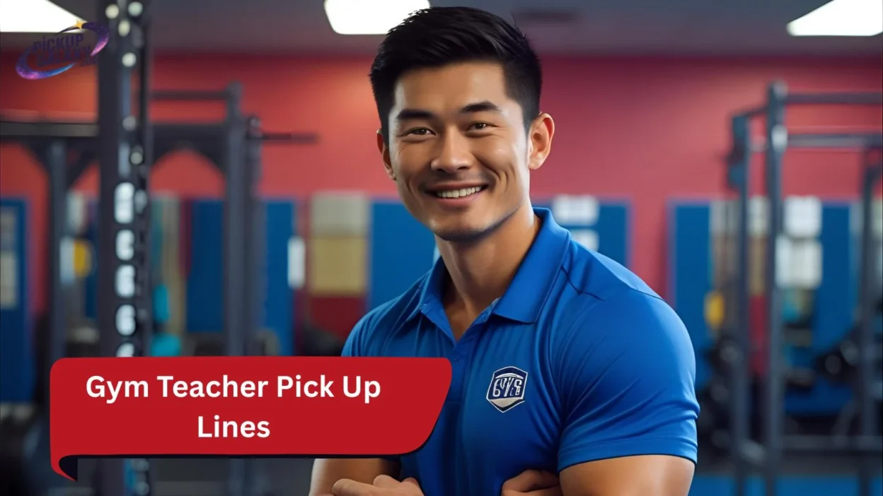 Gym Teacher Pick Up Lines