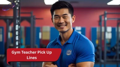 Gym Teacher Pick Up Lines