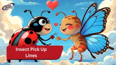 Insect Pick Up Lines