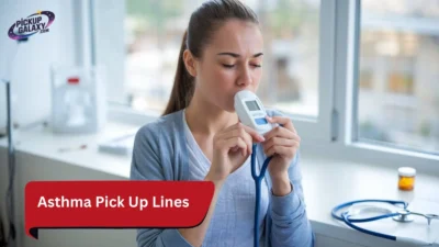 Asthma Pick Up Lines