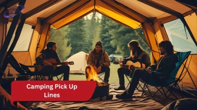 Camping Pick Up Lines