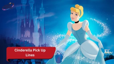 Cinderella Pick Up Lines