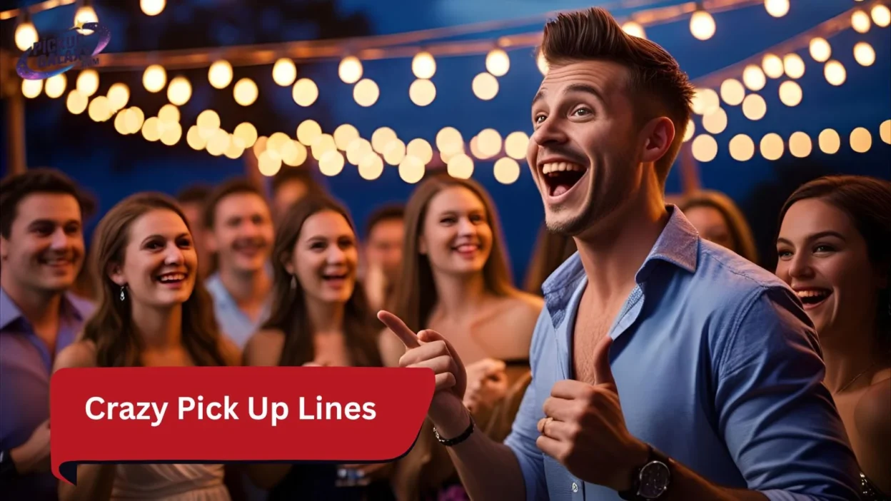 Crazy Pick Up Lines