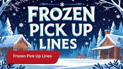 Frozen Pick Up Lines