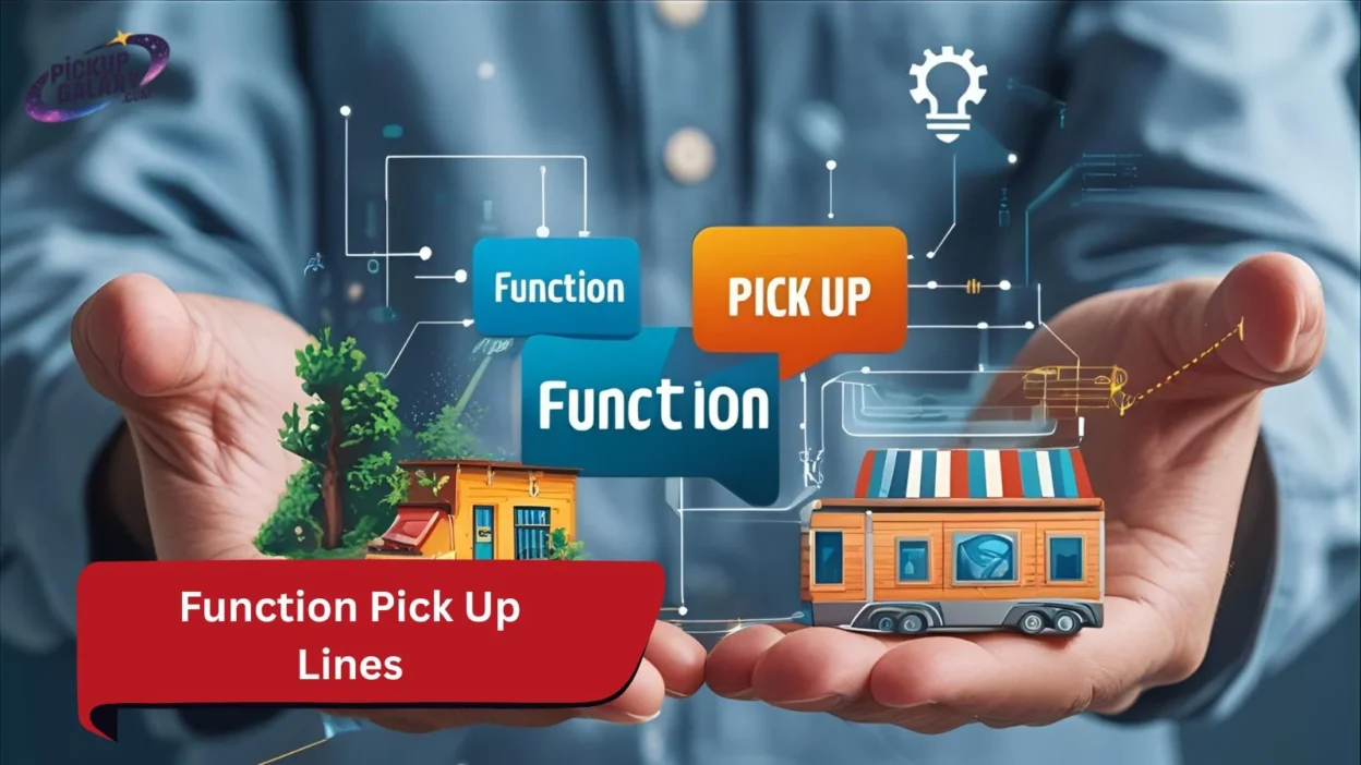 Function Pick Up Lines