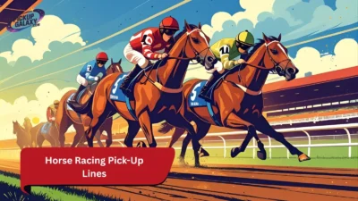 Horse Racing Pick-Up Lines