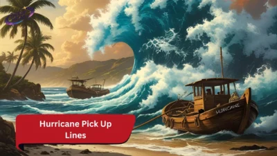Hurricane Pick Up Lines