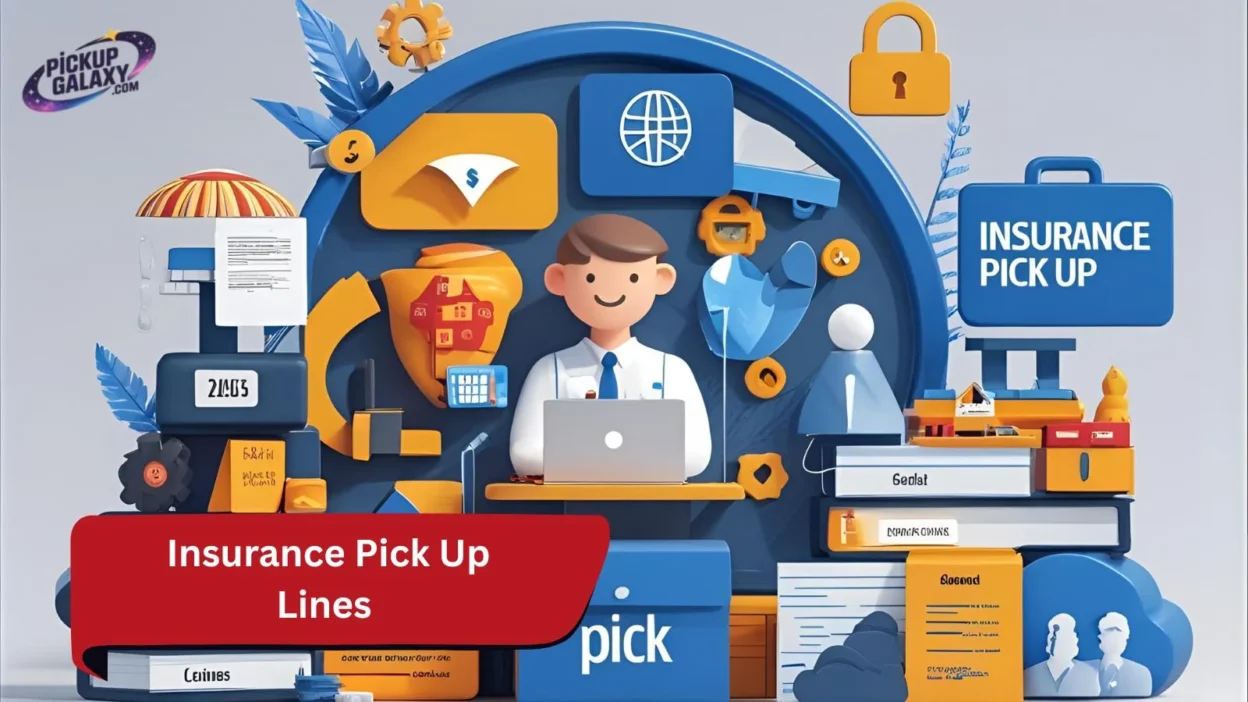 Insurance Pick Up Lines