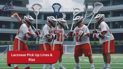 Lacrosse Pick Up Lines & Rizz