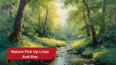 Nature Pick Up Lines And Rizz