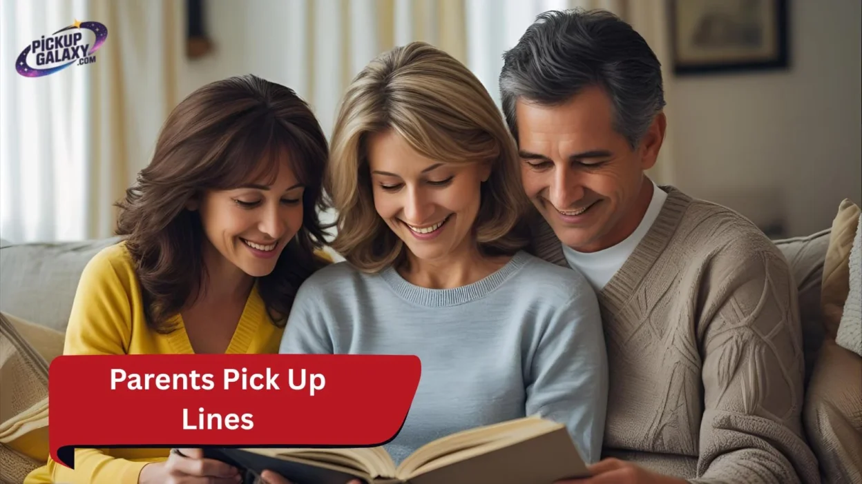 Parents Pick Up Lines