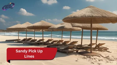 Sandy Pick Up Lines