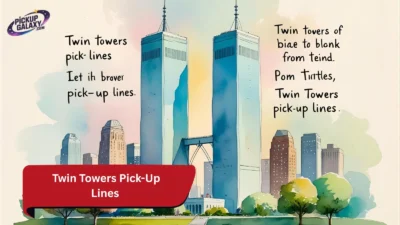Twin Towers Pick-Up Lines