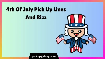 4th Of July Pick Up Lines And Rizz
