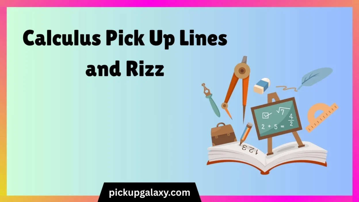 Calculus Pick Up Lines and Rizz