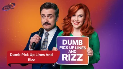 Dumb Pick Up Lines And Rizz