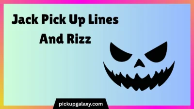 Jack Pick Up Lines And Rizz