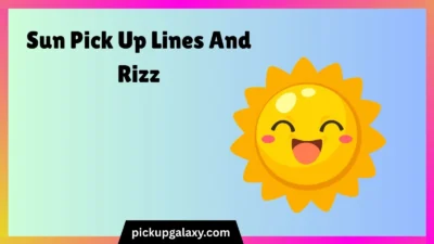 Sun Pick Up Lines And Rizz