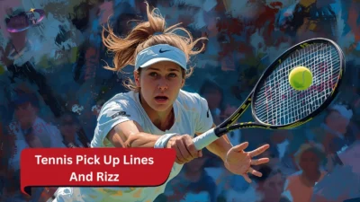 Tennis Pick Up Lines And Rizz