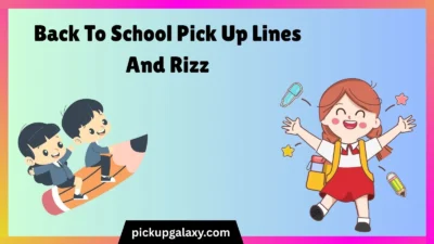 Back To School Pick Up Lines And Rizz