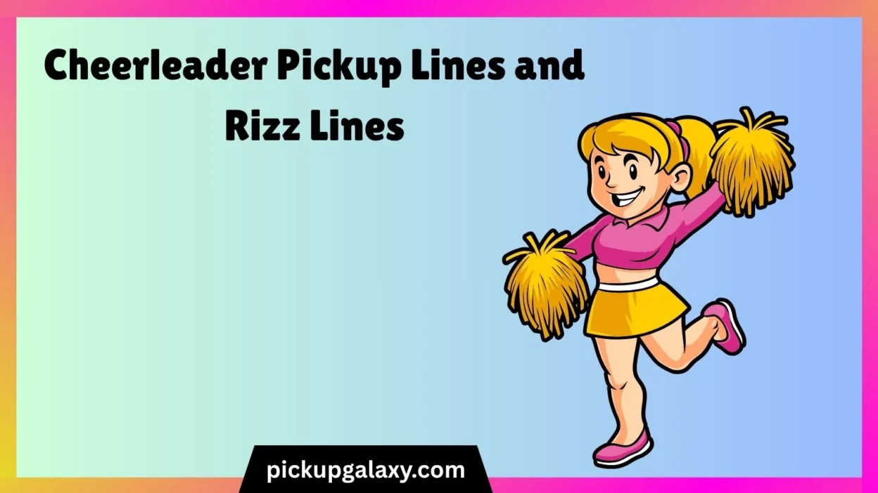 Cheerleader Pickup Lines and Rizz Lines