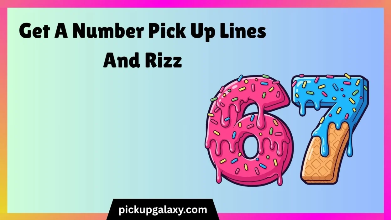 Get A Number Pick Up Lines And Rizz
