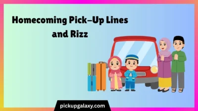 Homecoming Pick-Up Lines and Rizz