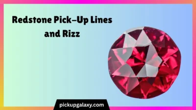 Redstone Pick-Up Lines and Rizz