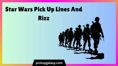 Star Wars Pick Up Lines And Rizz