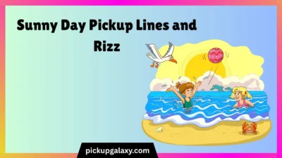 Sunny Day Pickup Lines and Rizz