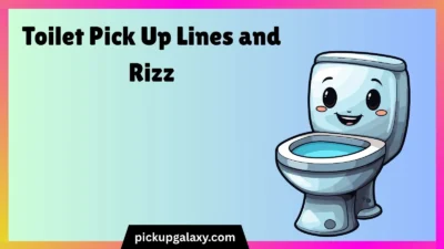 Toilet Pick Up Lines and Rizz