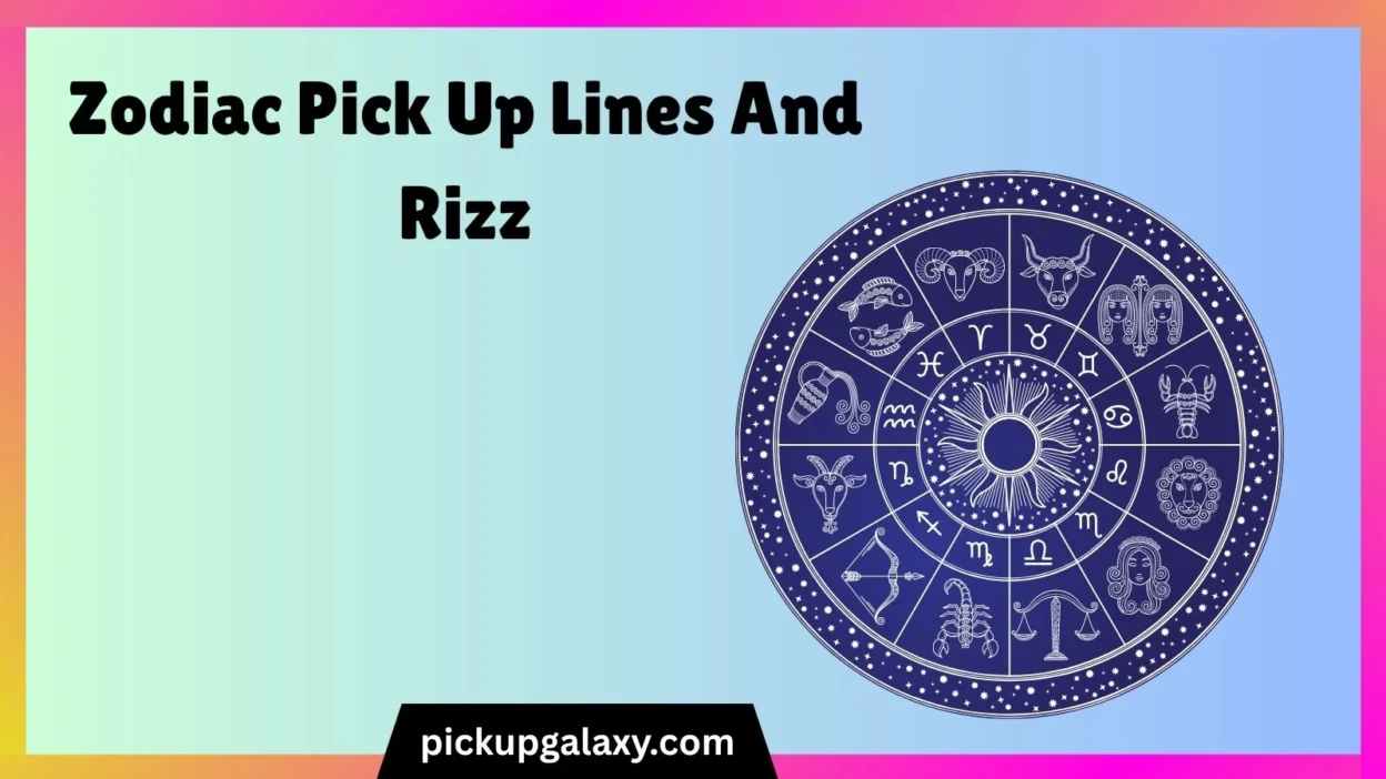 Zodiac Pick Up Lines And Rizz