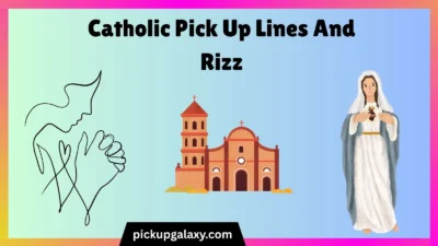 Catholic Pick Up Lines And Rizz