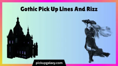 Gothic Pick Up Lines And Rizz