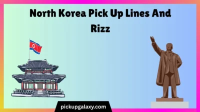 North Korea Pick Up Lines And Rizz