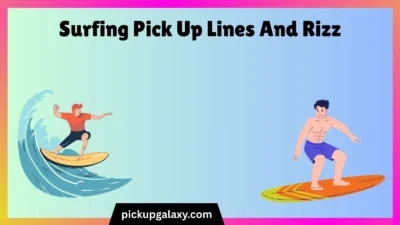 Surfing Pick Up Lines And Rizz