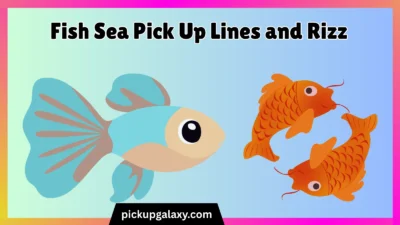 Fish Sea Pick Up Lines and Rizz