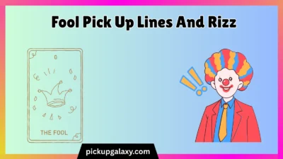 Fool Pick Up Lines And Rizz