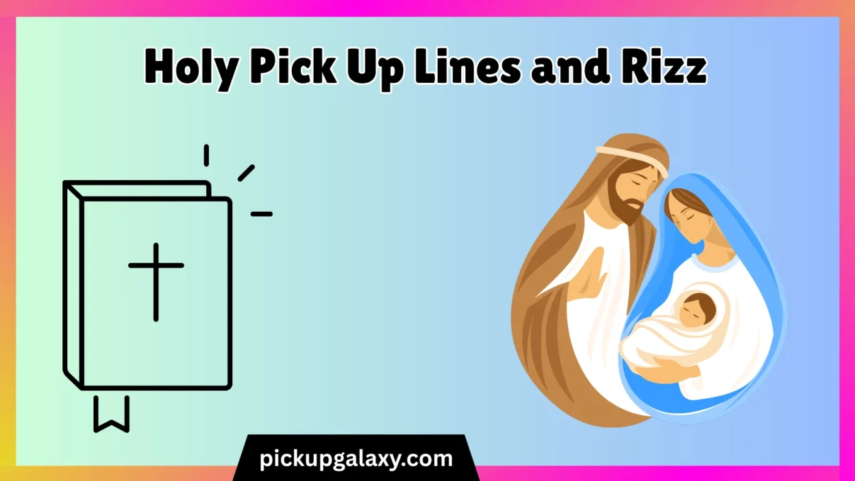 Holy Pick Up Lines and Rizz