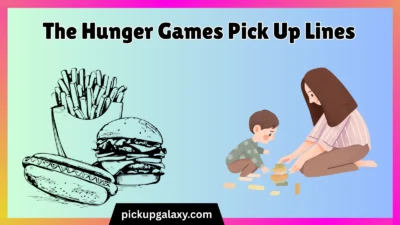 The Hunger Games Pick Up Lines