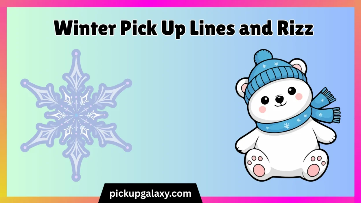 Winter Pick Up Lines and Rizz