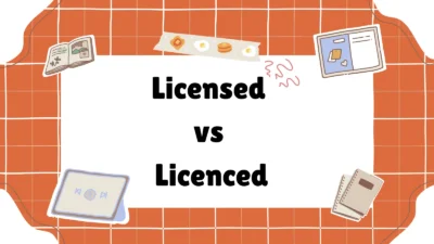 Licensed vs Licenced