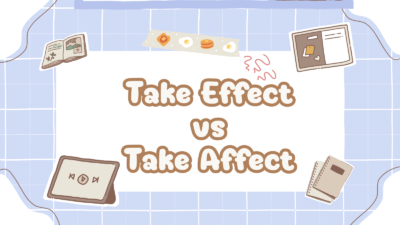 Take Effect vs Take Affect